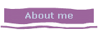 About me