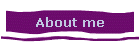About me