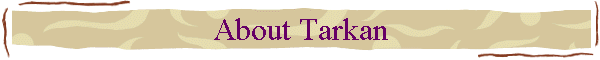 About Tarkan