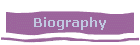 Biography