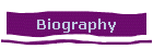 Biography