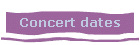 Concert dates