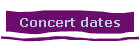 Concert dates