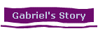 Gabriel's Story