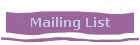 Mailing List