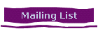 Mailing List