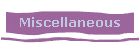 Miscellaneous