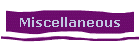 Miscellaneous