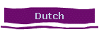 Dutch
