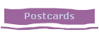 Postcards