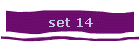 set 14