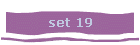 set 19
