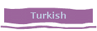 Turkish