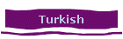 Turkish